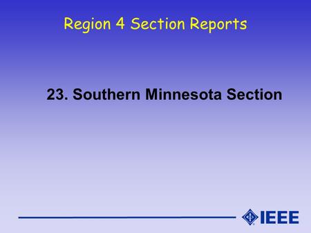 Region 4 Section Reports 23. Southern Minnesota Section.