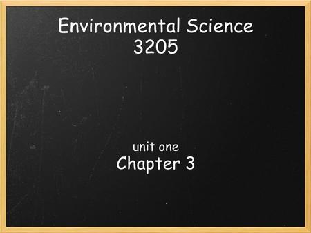 Environmental Science 3205 unit one Chapter 3. ecosystems We have seen how food webs along with their cycles of energy and nutrients make up an ecosystem.