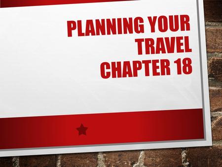 PLANNING YOUR TRAVEL CHAPTER 18. ENVIRONMENTAL CONCERNS 18.1 WHEN A CAR PRODUCES EXHAUST, IT ALSO PRODUCES CHEMICALS THAT DEPLETE THE OZONE LAYER, THUS.