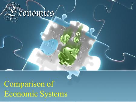 Economics Comparison of Economic Systems. Free Market Command Economy PhilosopherAdam Smith The Wealth of Nations Karl Marx The Communist Manifesto &