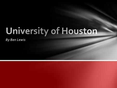 By Ben Lewis. General info Houston’s colors are Red and White Our mascot is a Panther!   This is our logo! Colors, mascot, and logo.