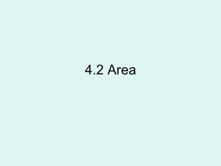 4.2 Area. Sigma Notation where i is the index of summation, a i is the ith term, and the lower and upper bounds of summation are 1 and n respectively.