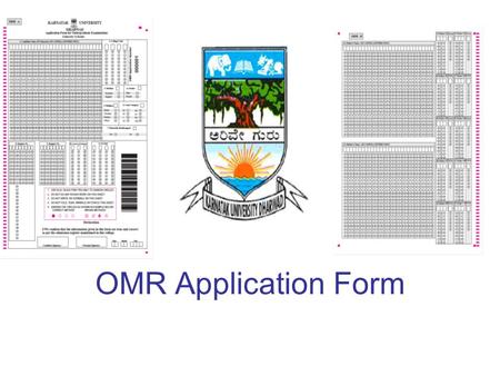 OMR Application Form. Some guidelines for filling OMR form Name of the candidate as in PUC/degree examination.