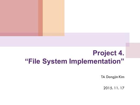 Project 4. “File System Implementation”