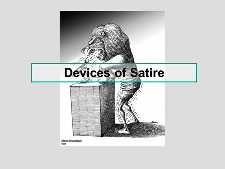 Devices of Satire.