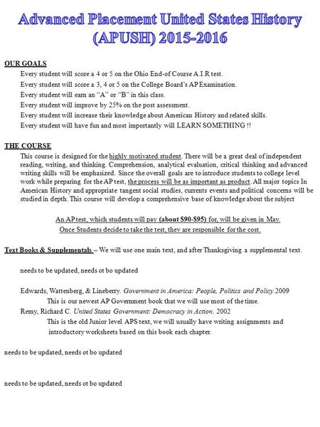 OUR GOALS Every student will score a 4 or 5 on the Ohio End-of Course A.I.R test. Every student will score a 3, 4 or 5 on the College Board’s AP Examination.