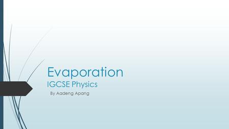 Evaporation IGCSE Physics