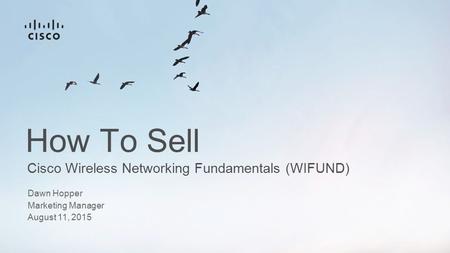 How To Sell Cisco Wireless Networking Fundamentals (WIFUND)