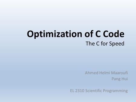 Optimization of C Code The C for Speed