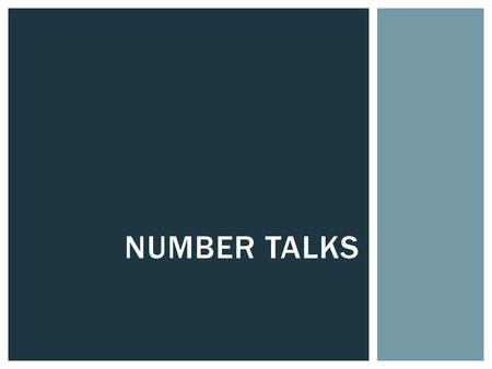 NUMBER TALKS. Hally Third Grade Student Describe Hally’s understandings and misunderstandings. VIDEO.