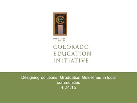 Designing solutions: Graduation Guidelines in local communities 4.24.15.