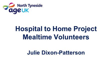 Hospital to Home Project Mealtime Volunteers Julie Dixon-Patterson.