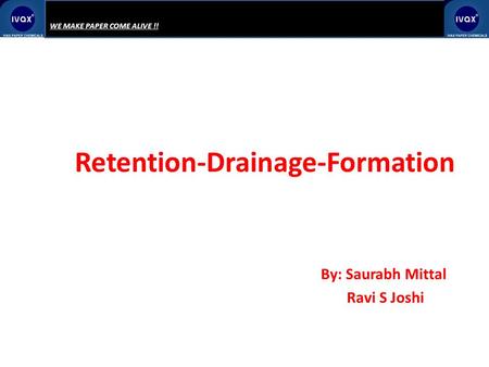 Retention-Drainage-Formation