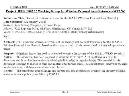 Doc.: IEEE 802.15-02030r0 Submission December, 2001 Rene Struik, Certicom Corp.Slide 1 Project: IEEE P802.15 Working Group for Wireless Personal Area Networks.