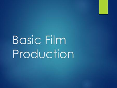 Basic Film Production.