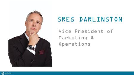 GREG DARLINGTON Vice President of Marketing & Operations.