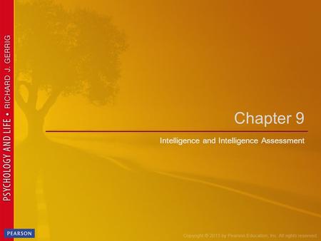 Intelligence and Intelligence Assessment Chapter 9.