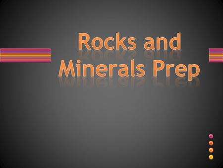 Rocks and Minerals Prep