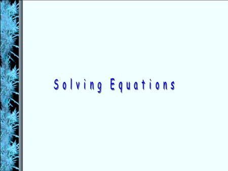 Solving Equations.