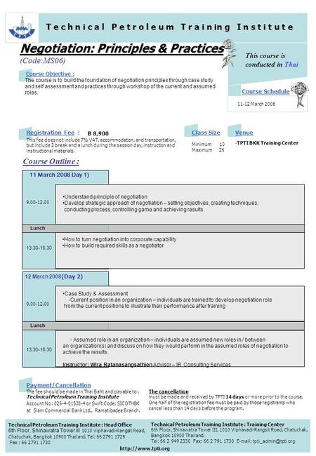 Registration Fee : This fee does not include 7% VAT, accommodation, and transportation, but include 2 break and a lunch during the session day, instruction.