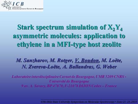 65th Ohio State University Symposium on Molecular Spectroscopy June 21–25, 2010 Stark spectrum simulation of X 2 Y 4 asymmetric molecules: application.