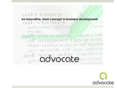 An innovative, fresh concept in business development.