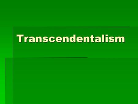 Transcendentalism. Some background...  New England Renaissance (1840- 1855)  Literary outpouring based mainly in the New England states.  Writing is.