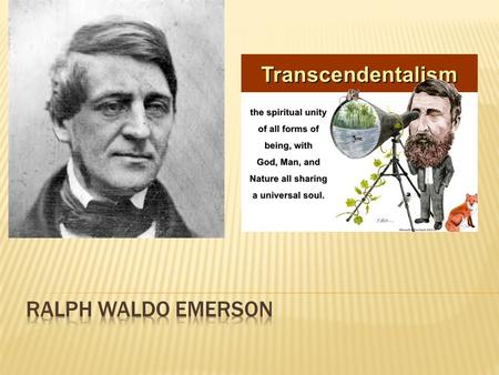 The only way to have a friend is to be one” “To be great is to be misunderstood” “A foolish consistency is the hobgoblin of little minds, adored by little.