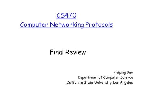 CS470 Computer Networking Protocols