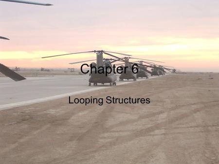 Chapter 6 Looping Structures. Do…LoopDo…Loop Statement Can operate statements repetitively Do intx=intx + 1 Loop While intx < 10 –The Loop While operates.