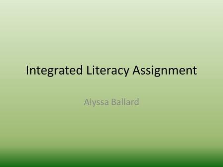 Integrated Literacy Assignment