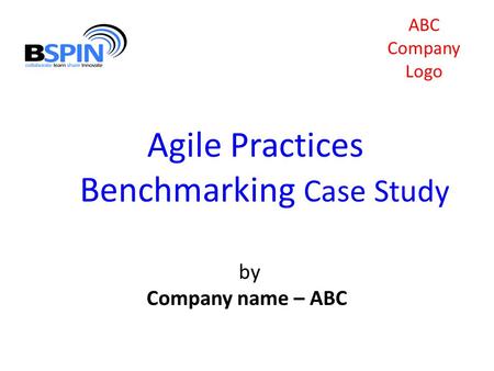 Agile Practices Benchmarking Case Study ABC Company Logo by Company name – ABC.