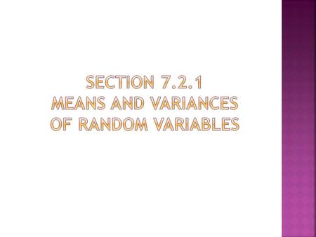 AP Statistics, Section 7.2, Part 1 2  The Michigan Daily Game you pick a 3 digit number and win $500 if your number matches the number drawn. AP Statistics,