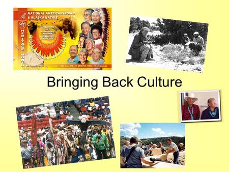 Bringing Back Culture. Protecting and Restoring Languages.