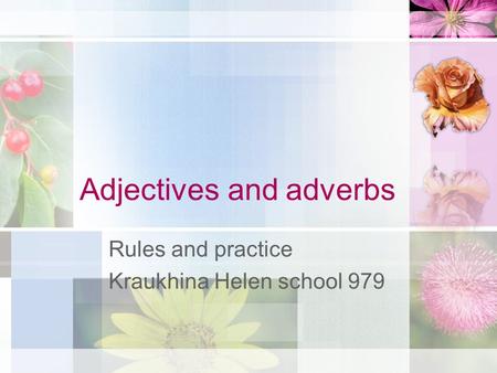 Adjectives and adverbs Rules and practice Kraukhina Helen school 979.