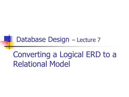 Database Design – Lecture 7