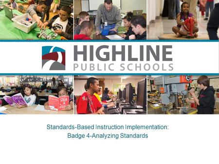 Standards-Based Instruction Implementation: Badge 4-Analyzing Standards.