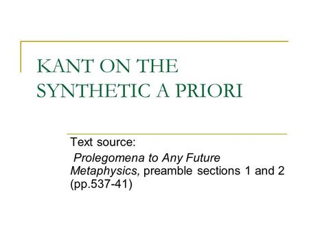 KANT ON THE SYNTHETIC A PRIORI