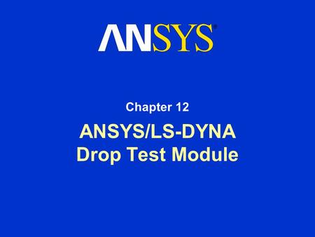 ANSYS/LS-DYNA Drop Test Module