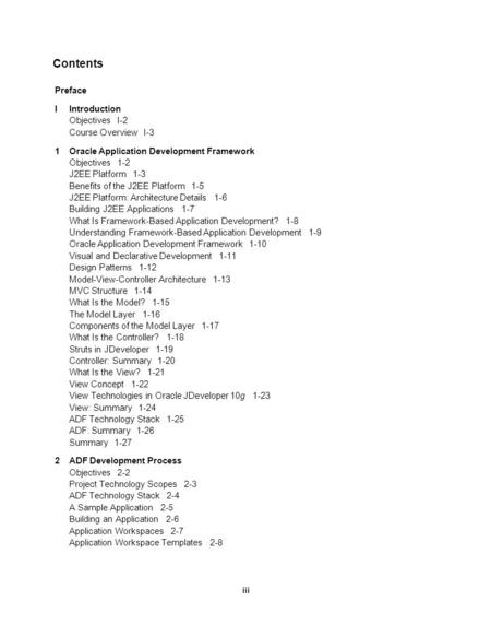 Preface IIntroduction Objectives I-2 Course Overview I-3 1Oracle Application Development Framework Objectives 1-2 J2EE Platform 1-3 Benefits of the J2EE.