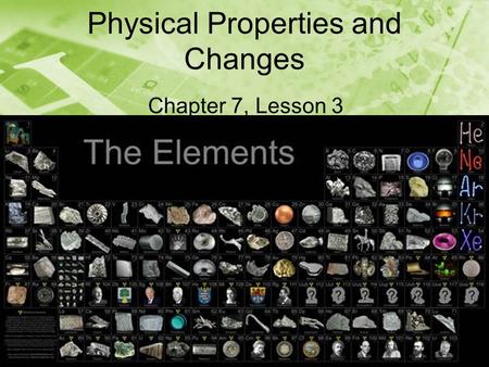 Physical Properties and Changes