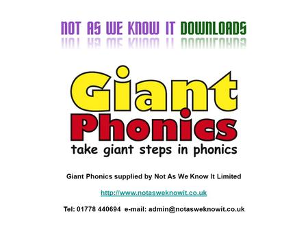 Giant Phonics supplied by Not As We Know It Limited  Tel: 01778 440694