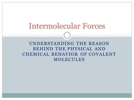 Intermolecular Forces