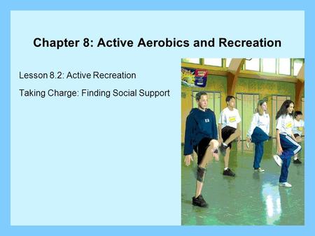 Chapter 8: Active Aerobics and Recreation