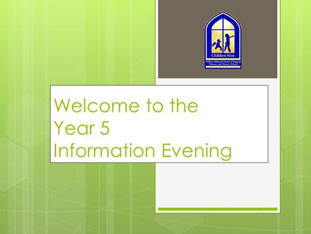 Welcome to the Year 5 Information Evening. Our Year - Our Team Mr Fell, Mrs Beeden, Mrs Chamberlain, Mrs Green, Mrs Oakley, Mrs Robinson & Mrs Ruddy.