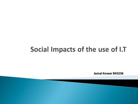 Jamal Anwar B43236. People are not going out of the comfort of their own home, socialising or staying active, but would rather stay home & order the desired.