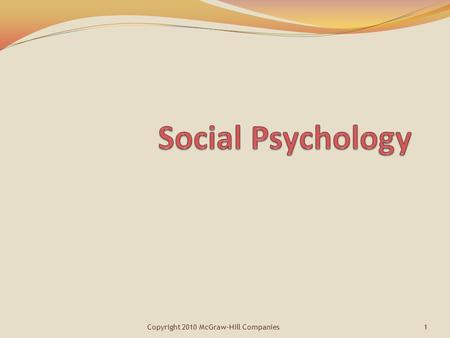 1Copyright 2010 McGraw-Hill Companies. 2 Attitude Favorable or unfavorable evaluative reaction toward something or someone.