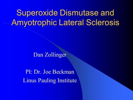 Superoxide Dismutase and Amyotrophic Lateral Sclerosis