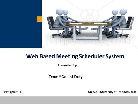  SAP AG 2007, SAP CSUN 2007 Conference Presentation / 1 Presented by Team “Call of Duty” 29 th April 2010 CS 6361, University of Texas At Dallas.