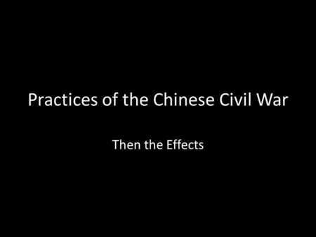 Practices of the Chinese Civil War